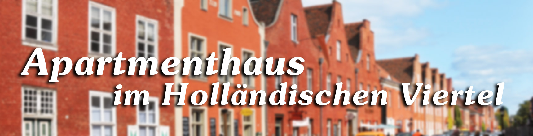 Apartmenthaus Potsdam im Holl&auml;ndischen Viertel
